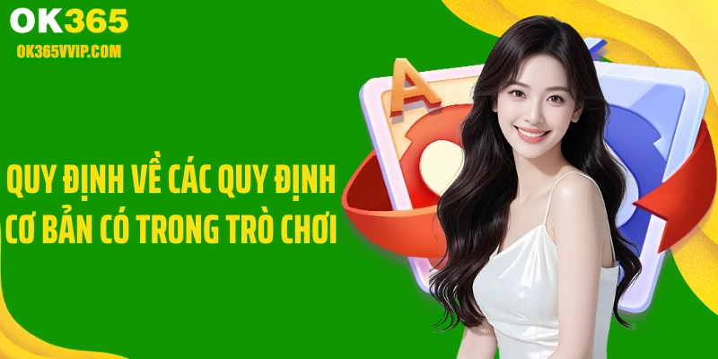 Quy định về các quy định cơ bản có trong trò chơi