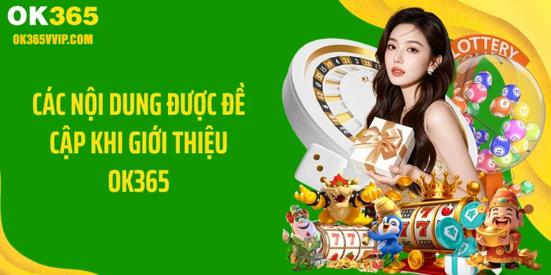 Các nội dung được đề cập khi giới thiệu OK365